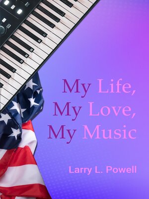 cover image of My Life, My Love, My Music